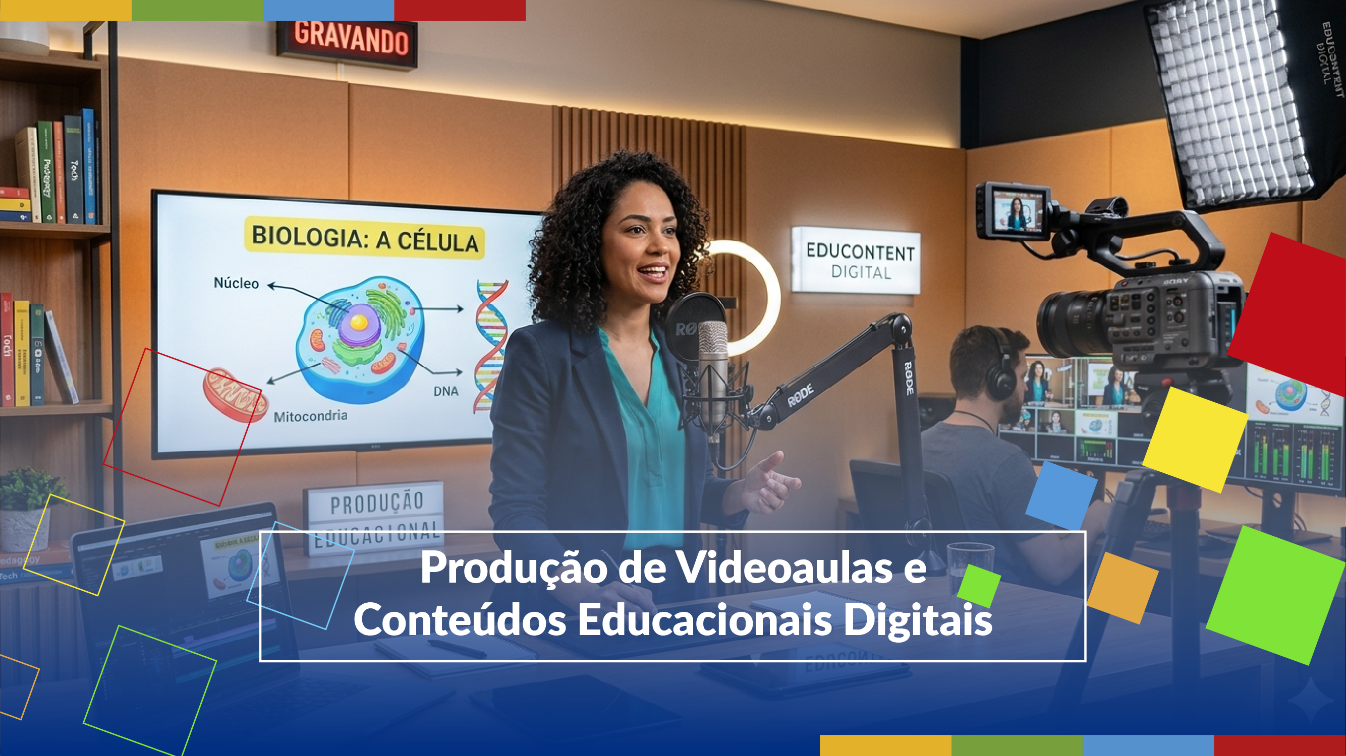 Produção de Videoaulas e Conteúdos Educacionais Digitais